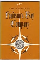Hudson's Bay Company - A Brief History B000YOVETI Book Cover
