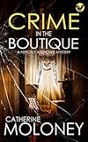 CRIME IN THE BOUTIQUE a fiercely addictive mystery (Detective Markham Book 18)