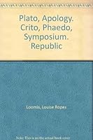 Plato, Apology. Crito, Phaedo, Symposium. Republic B000BVMVNW Book Cover