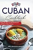 cuba the cookbook phaidon  Cuban Cookbook: Enjoy the Taste of 100 Traditional and New Cuban Cuisine (English Edition)
