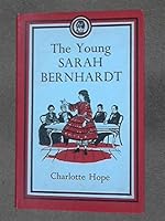 The young Sarah Bernhardt B0007EAUUO Book Cover