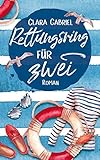 Rettungsring für zwei: Roman