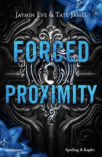 Forced Proximity: Edizione italiana (Italian Edition)