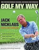 jack nicklaus perfect golf simulator  [Golf My Way: The Instructional Classic, Revised and Updated] [By: Nicklaus, Jack] [June, 2005]