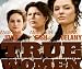 True Women: Part 1 and 2