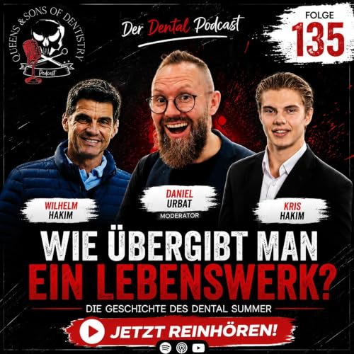 #135 Wie &uuml;bergibt man ein Lebenswerk? Die Geschichte des Dental Summer