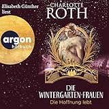 Die Wintergarten-Frauen. Die Hoffnung lebt: Die Wintergarten-Frauen 3