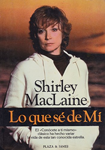 Lo que se de mi / Shirley Maclaine : traducción de Ana Mª de la Fuente