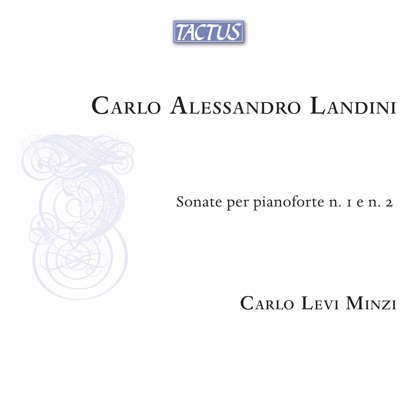 Carlo Alessandro Landini: Piano Sonatas No. 1 and No 2