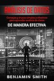 analisis de datos ejemplos  Análisis de datos: Consejos y trucos simples y efectivos para aprender análisis de datos de manera (Libro En Espanol) (DATA ANALYTICS)
