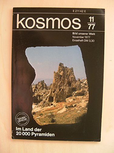 Kosmos. Bild unserer Welt. 73. Jahrgang. November 1977, Heft 11. Enthält: In Land der 20000 Pyramiden - Türkei, von Manfred Pfefferkorn. Blaufelchen mit Wohlstandsbauch - Fischerei, von Wolfgang Bechtle. Des Wildtiers unsichtbare Welt - Duftsignale, von Reinhold Rudolf Hofmann. Von weißen Igeln, gelben Mäusen und schwarzen Hirschen - Farbmutationen, von Karl Schwammberger. Die Seeraben von Schleswig-Holstein Kormorane, von Hansgeorg Arndt.