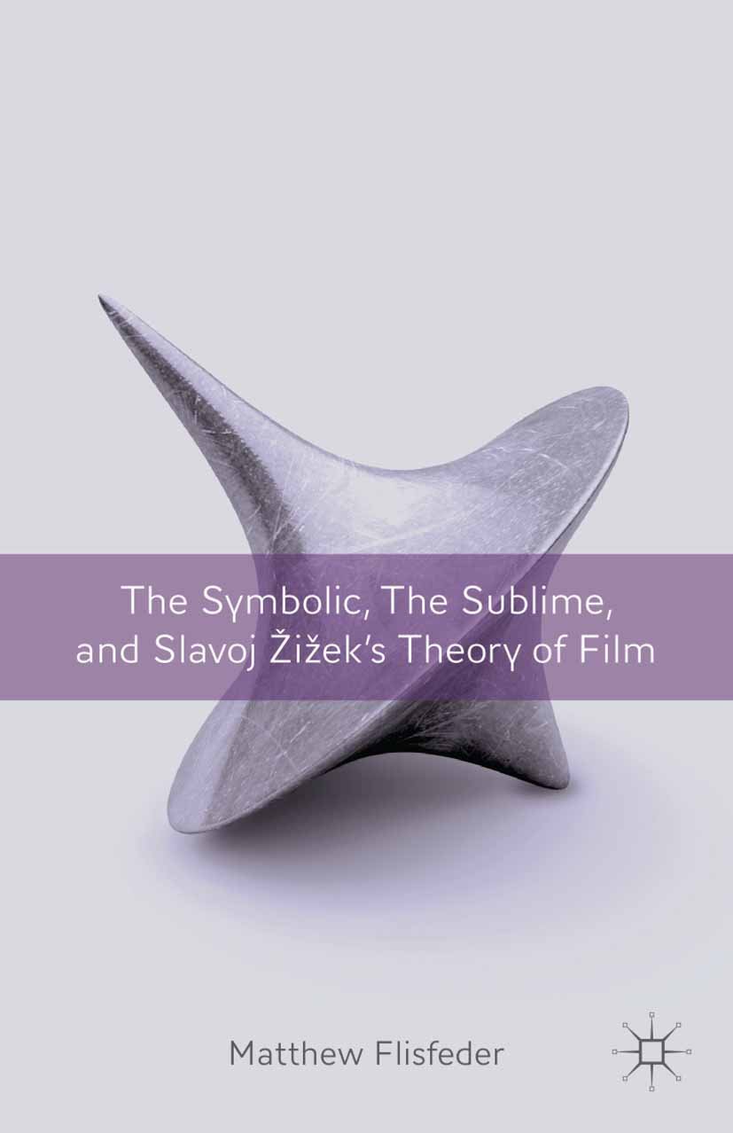 Slavoj Zizek theory of film comprendre le cinéma psychanalytique
