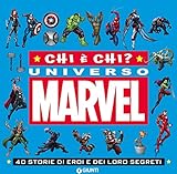  Chi è chi? Universo Marvel. 40 storie di eroi e dei loro segreti. Ediz. a colori