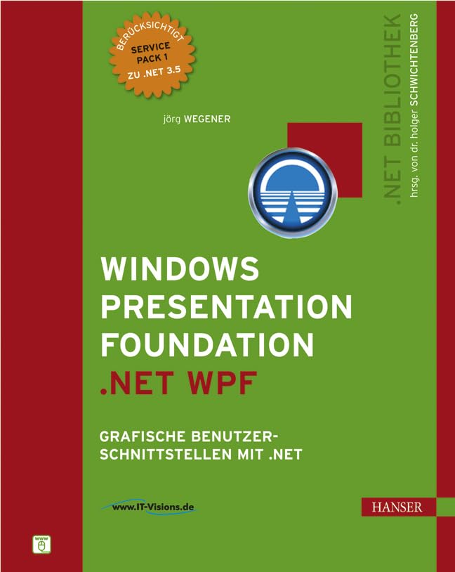 Windows Presentation Foundation .NET WPF: Grafische Benutzerschnittstellen mit .NET 3.5