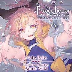The Executioner and Her Way of Life, Vol. 6 cover art