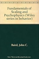 Fundamentals of Scaling and Psychophysics (Wiley Series in Behavior) 0471041696 Book Cover