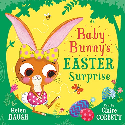 Baby Bunny&amp;rsquo;s Easter Surprise by Helen Baugh, Nick East - illustrator episode artwork
