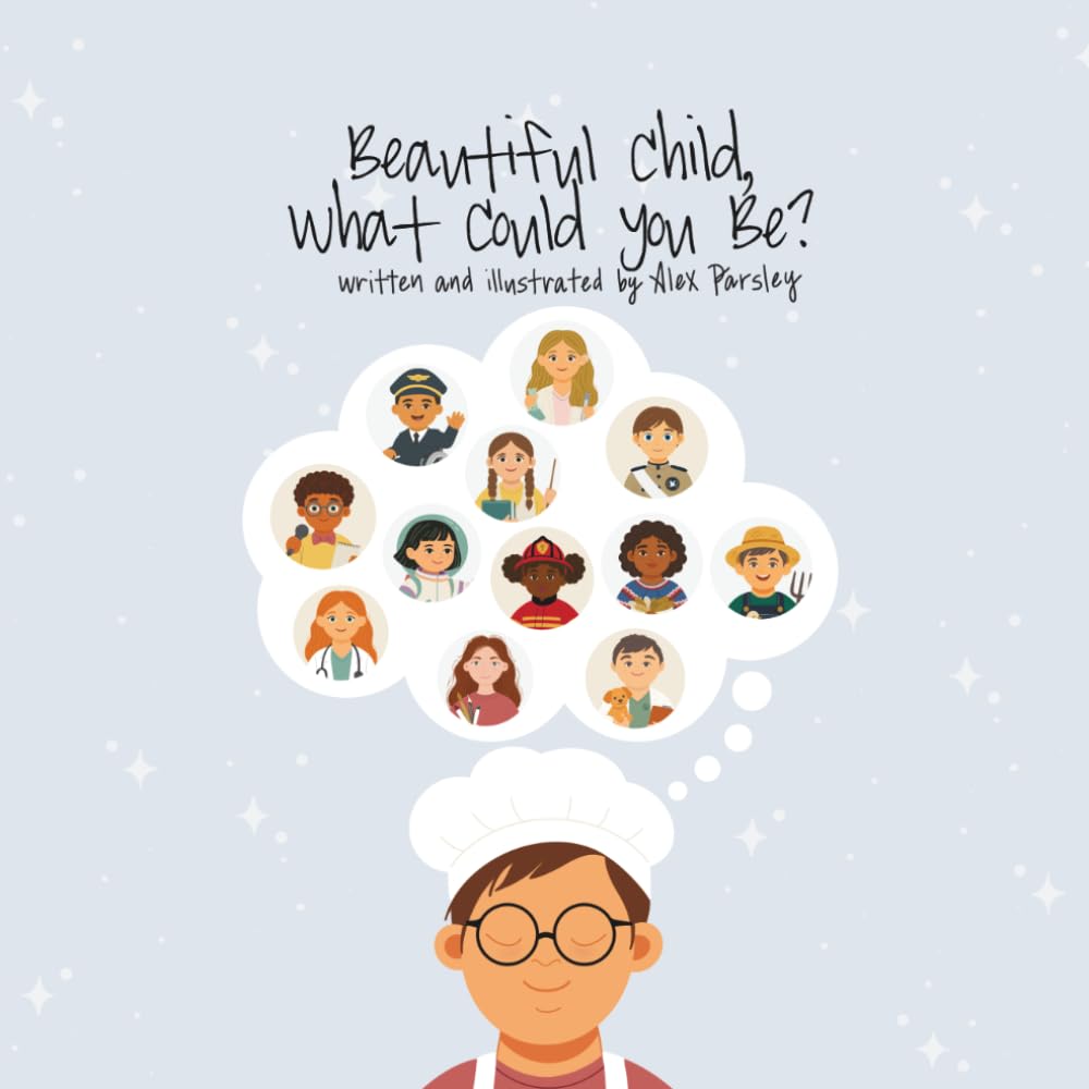 Beautiful Child, What Could You Be?