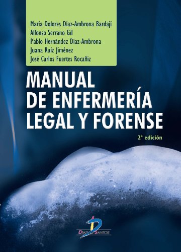 Manual de enfermería legal y forense. 2ª Ed (SIN COLECCION)
