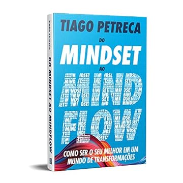 Capa do livro Do Mindset ao Mindflow: Como ser o seu melhor em um mundo de transformações