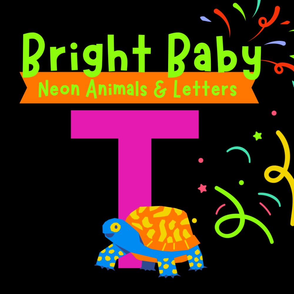 Bright Baby Neon Animals & Letters: High contrast animals & letters for newborns and toddlers (LumiLittles' Neon High-Contrast Adventures)