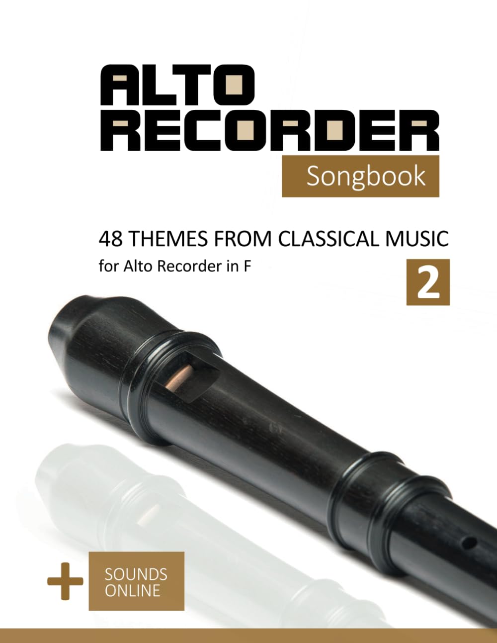 Alto Recorder Songbook - 48 Themes from Classical Music for the Alto Recorder in F - 2: + Sounds online (Alto Recorder Songbooks)