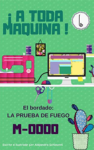 El Bordado. La Prueba de Fuego: Módulo 0000 (A Toda Máquina nº 4) (Spanish Edition)