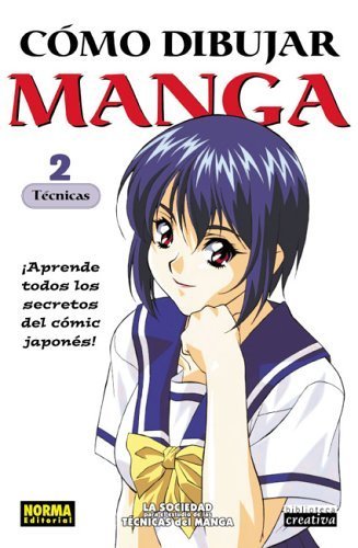 Como Dibujar Manga Volume 2: Tecnicas: (How To Draw Manga Spanish Language Edition)