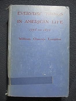 Hardcover Everyday Things in American Life, Vol. 2 : 1776-1876 Book