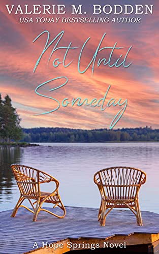 Not until someday: a christian romance (hope springs book 7)