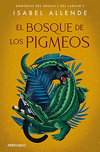 El Bosque de los Pigmeos (Memorias del Águila y del Jaguar 3) (Best Seller)