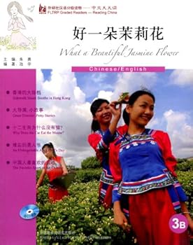Paperback What A Beautiful Jasmine Flower (3B) (FLTRP Graded Readers -- Reading China) (Book with CD) Book
