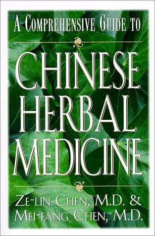 A Comprehensive Guide to Chinese Herbal Medicine: Written by Ze-Lin Chen, 1999 Edition, Publisher: Castle Books,US [Hardcover]