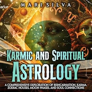 Karmic and Spiritual Astrology Audiobook By Mari Silva cover art