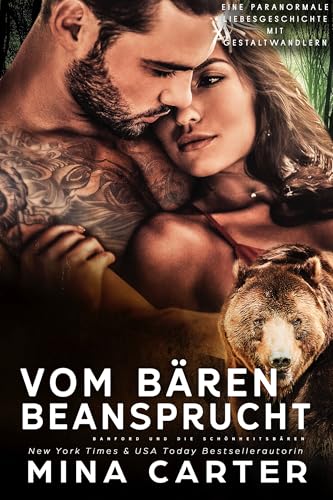 Vom Bären beansprucht: Eine paranormale Liebesgeschichte mit Gestaltwandlern (Banford und die Schönheitsbären 2)