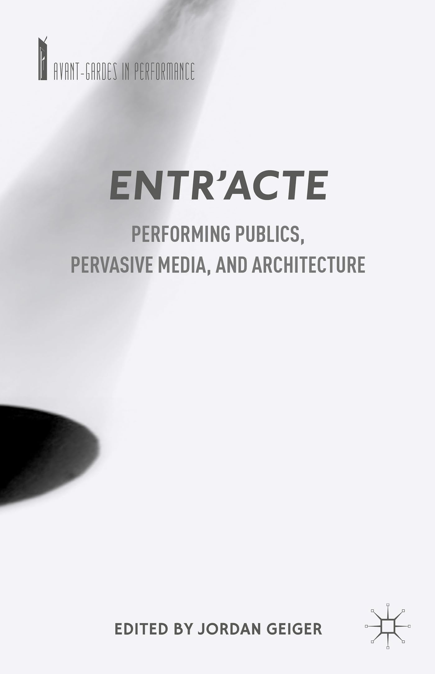 Entr'acte Chef-d'œuvre Théorique Architecture et Médias Édition Académique
