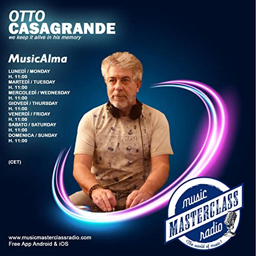 MusicAlma By Dj. Otto Casagrande Podcast By MusicMasterClassRadio cover art