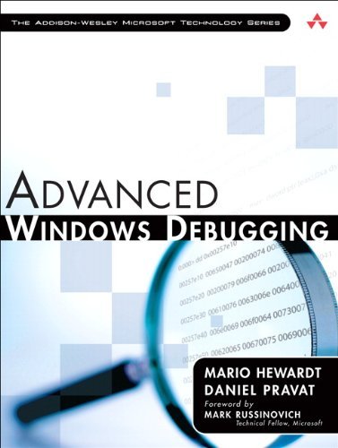 [(Advanced Windows Debugging: Developing and Administering Reliable, Robust, and Secure Software )] [Author: Mario Hewardt] [Nov-2007]