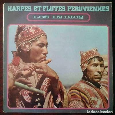 Harpes et Flutes Peruviennes