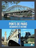 Ponts de Paris: découverte et histoire 2707210293 Book Cover