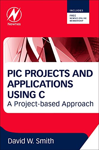 PIC Projects and Applications Using C: A Project-Based Approach view 2