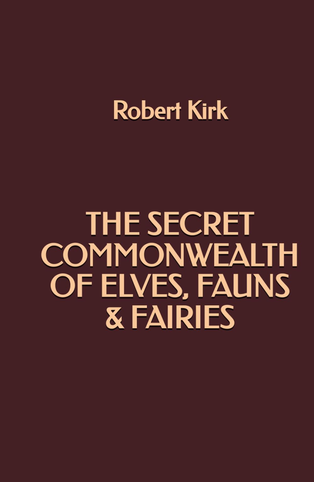 The Secret Commonwealth of Elves, Fauns & Fairies