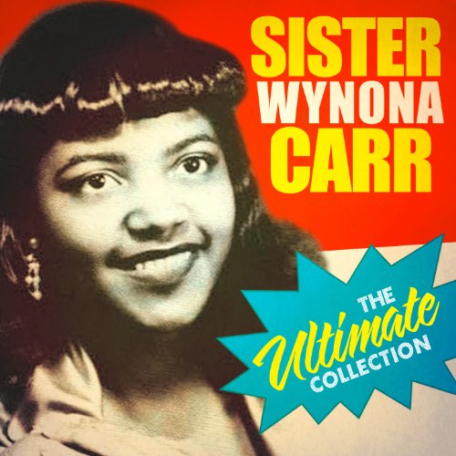 The Ultimate Collection by Sister Wynona Carr on Amazon Music Amazon