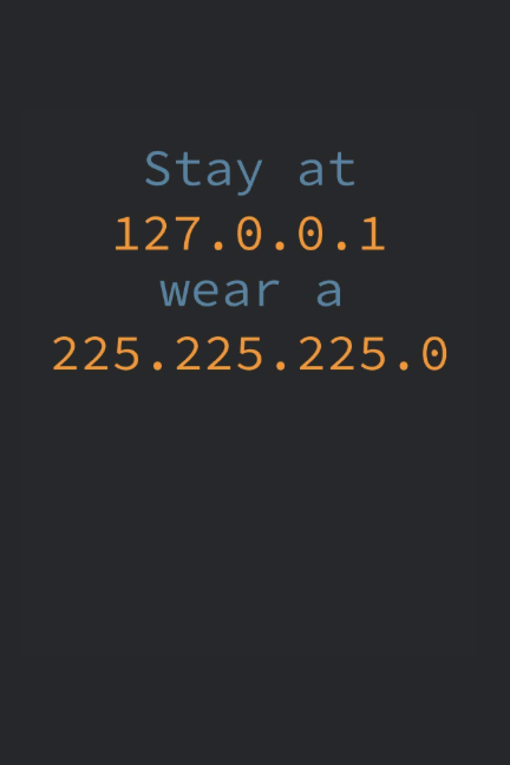 Stay at Home Engineers and Wear a Mask for Coding: Geek Journal for a Code Master & Computer Whisperer - Record details about your software ... nerd things in your personalized nerd book