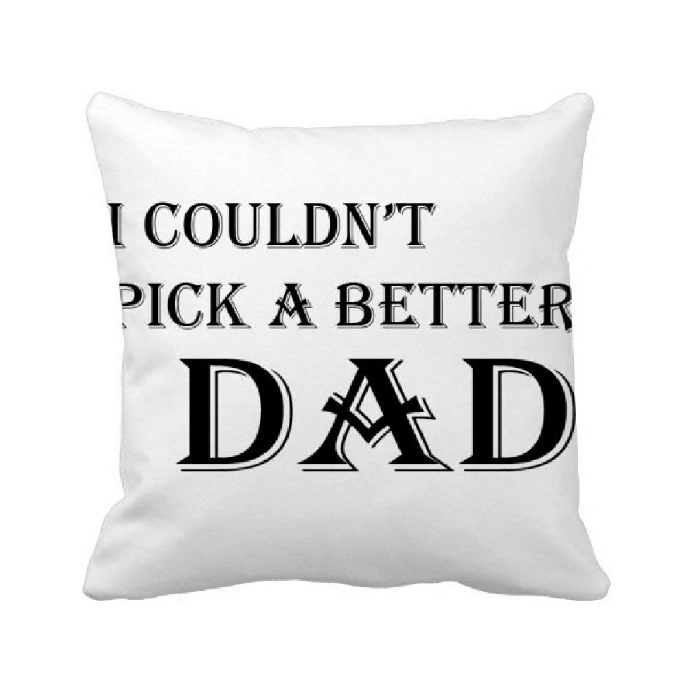 Housse de coussin Pick A Better Dad idée cadeau drôle pour la fête des pères