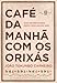 Café da manhã com os orixás: guia de reflexões para cada dia do ano