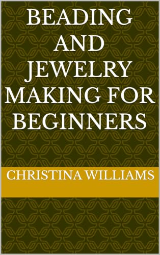 Beading and Jewelry Making for Beginners (Beginners guide to Jewelry making Book 1) image 2