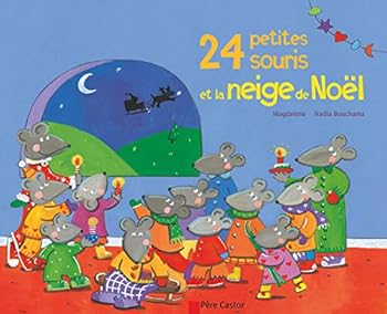 Paperback 24 petites souris et la neige de Noël [French] Book