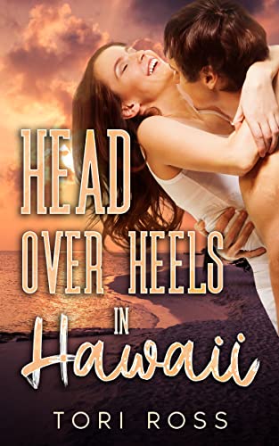 Head Over Heels in Hawaii (The Traveling Calvert Sisters)