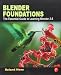 Blender Foundations: The Essential Guide to Learning Blender 2.6